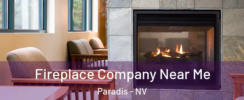 Fireplace Company Near Me Paradis - NV