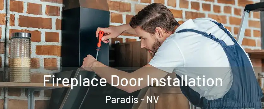 Fireplace Door Installation Paradis - NV