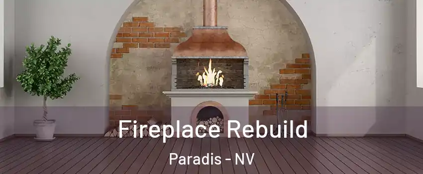 Fireplace Rebuild Paradis - NV
