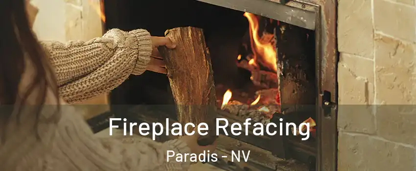 Fireplace Refacing Paradis - NV