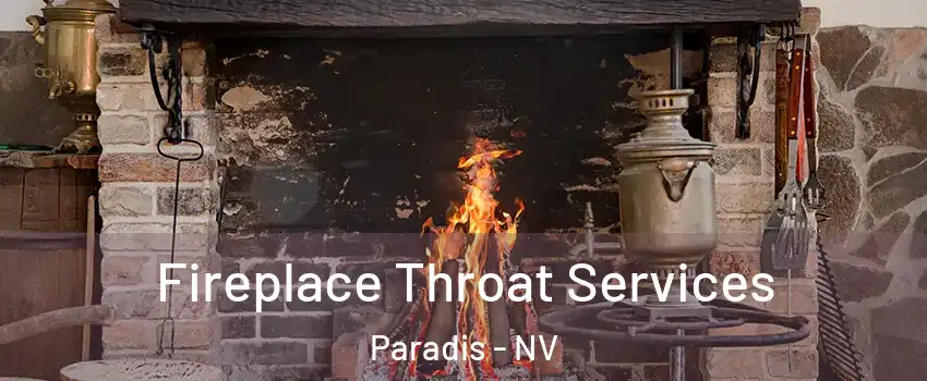 Fireplace Throat Services Paradis - NV