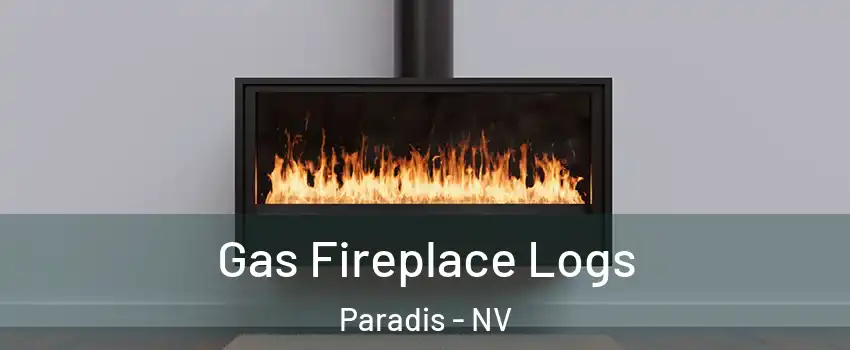 Gas Fireplace Logs Paradis - NV