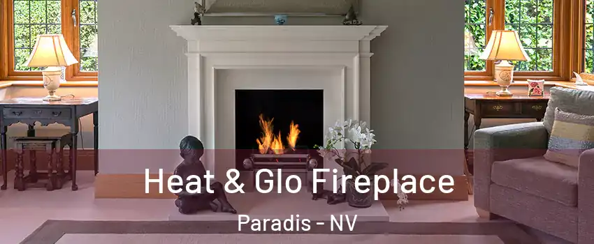 Heat & Glo Fireplace Paradis - NV