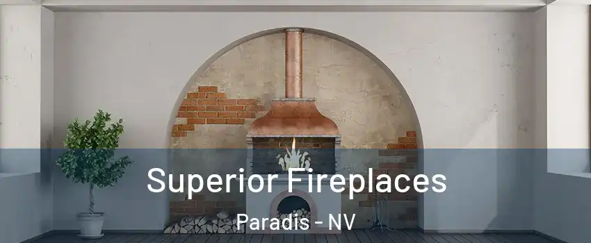 Superior Fireplaces Paradis - NV
